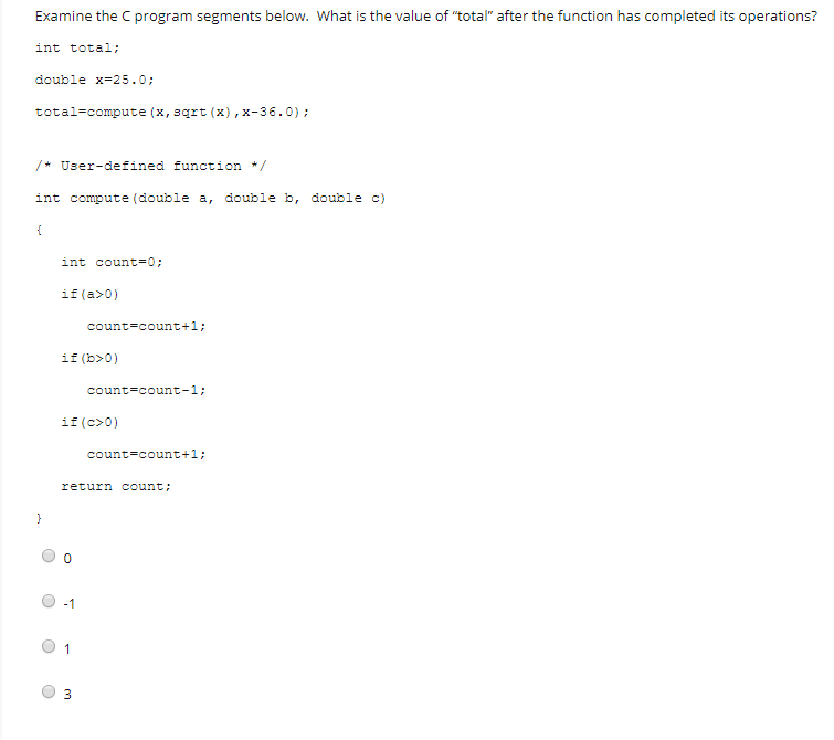 Examine the C program segments below. What is the value of