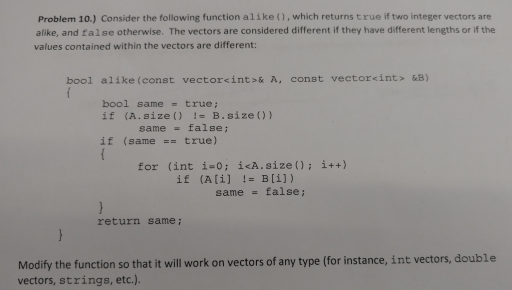 please do in C++, Problem 10.) Consider the following function alike (),