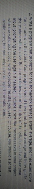  2. Write a program that prompts for the homework average, exam