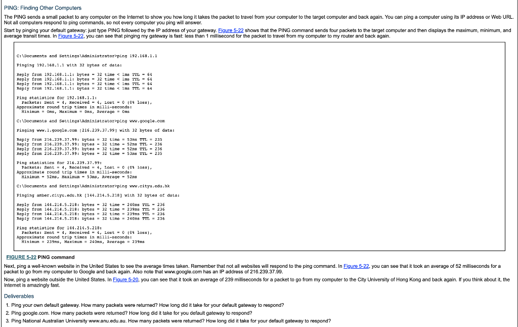 PING: Finding Other Computers The PING sends a small packet to