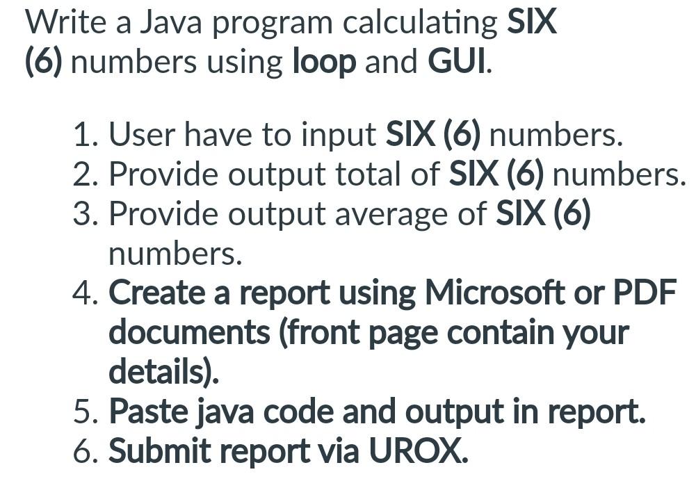 Nrite a Java program calculating SIX 6) numbers using loop and