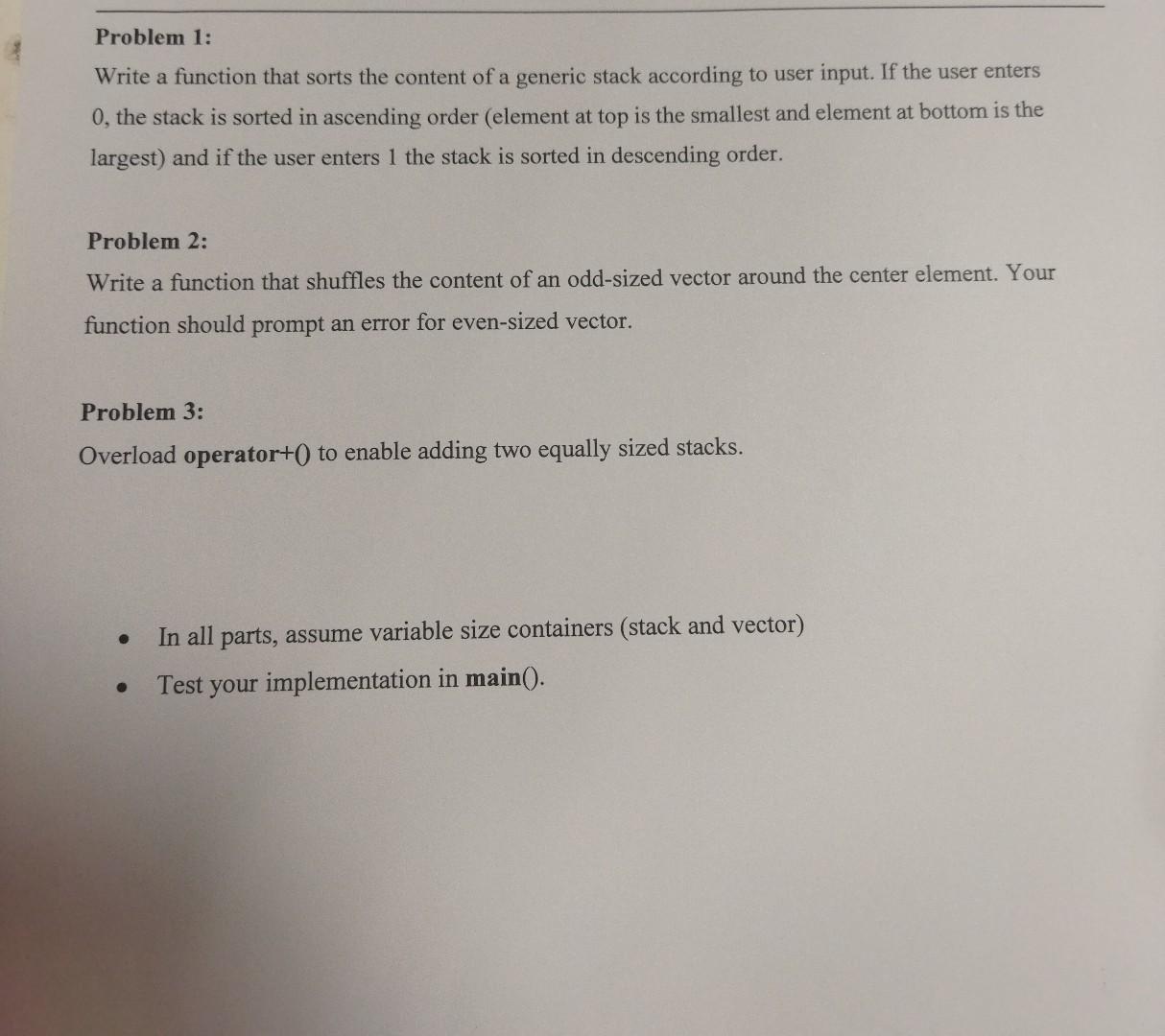  using c++ Problem 1: Write a function that sorts the content