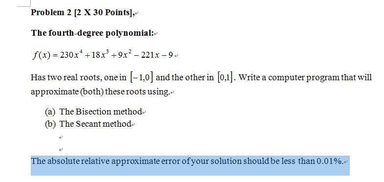  Please use C++ Problem 2 [2 X 30 Points], The fourth-degree