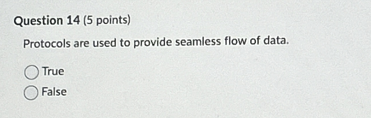  Question 14(5 points) Protocols are used to provide seamless flow of
