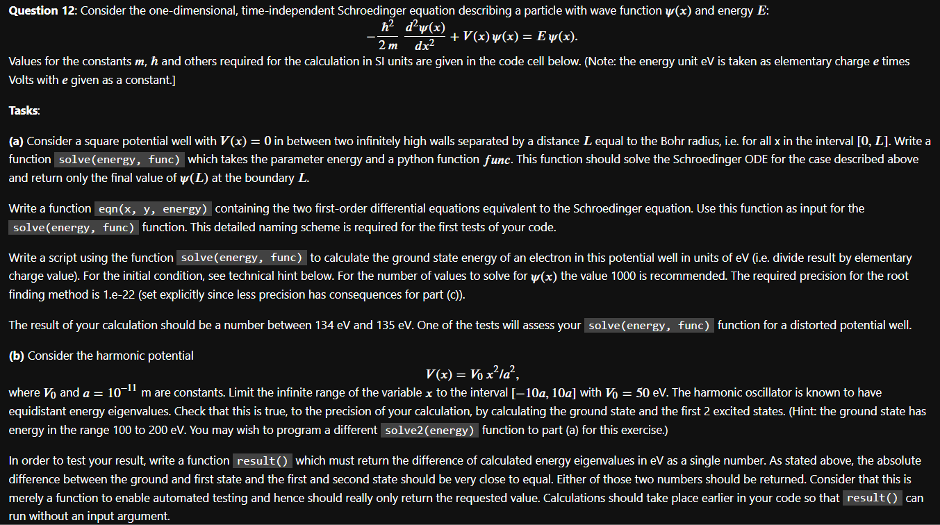 Python Programming Question 12: Consider the one-dimensional, time-independent Schroedinger equation describing a