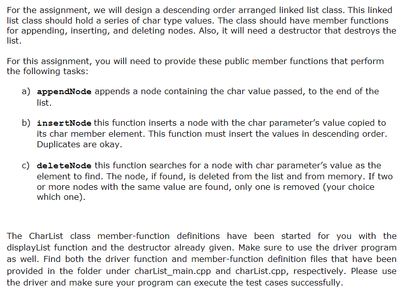 Linked Lists in C++ (Copy code below) ================= charList_main.cpp (Driver program) //