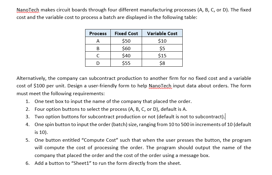 Use Vba to code this: NanoTech makes circuit boards through four different