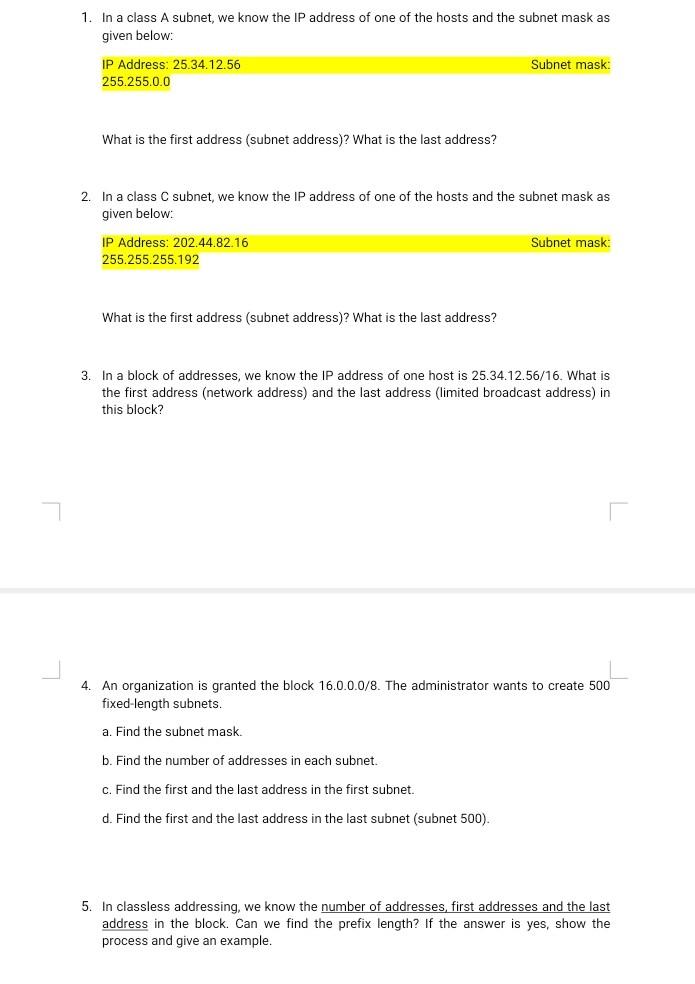  1. In a class A subnet, we know the IP address