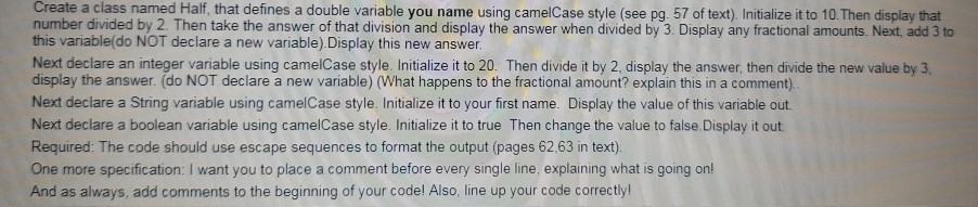  Create a class named Half, that efines a double variable you