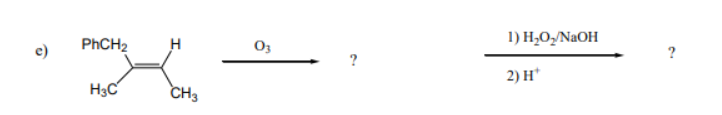 O3 ? 1) H2O2/NaOH ? 2) H+