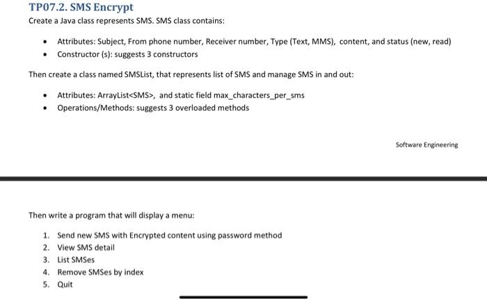  TP07.2. SMS Encrypt Create a Java class represents SMS. SMS class