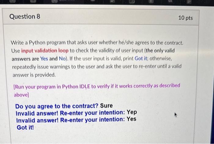  Write a Python program that asks user whether he/she agrees to
