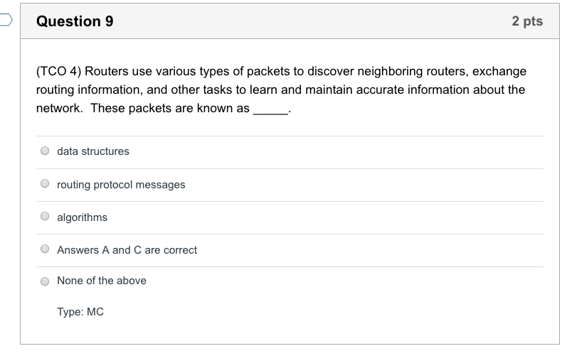 D E. Question 8 2 pts (TCO 4) Networks are subject to