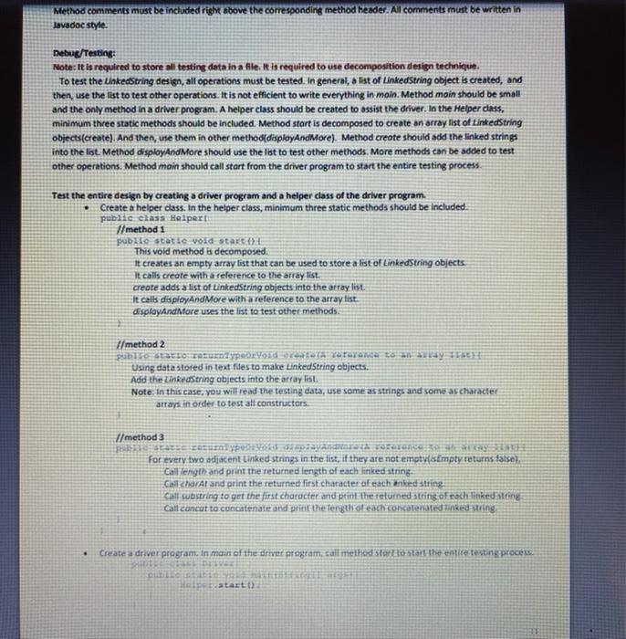 used as the data structure. The class is called LinkedString. This class