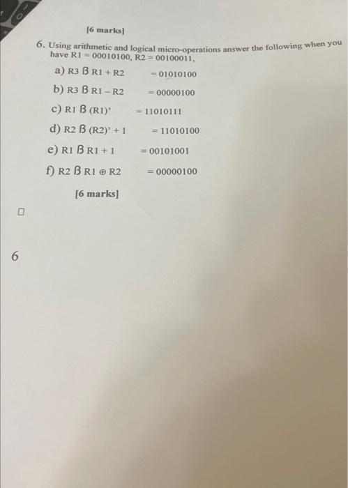  6. Using arithmetic and logical micro-operations answer the following when you