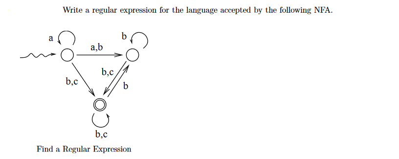  Write a regular expressions for the NFA Write a regular expression