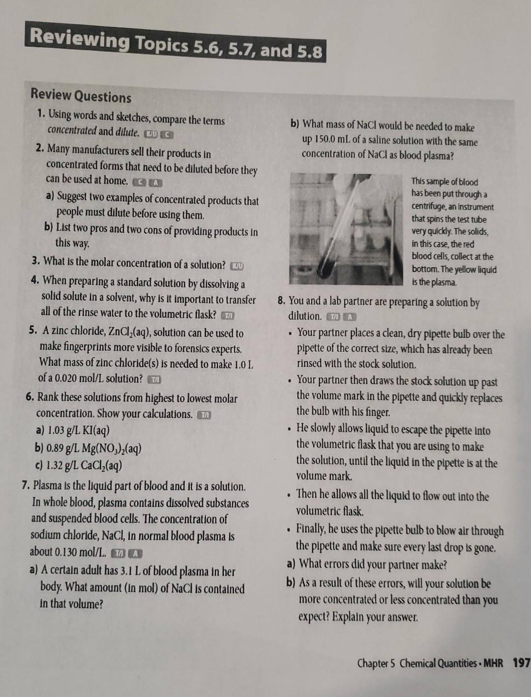 Explain your answer. c) hemoglobin gi, RNA 8. People use heat or