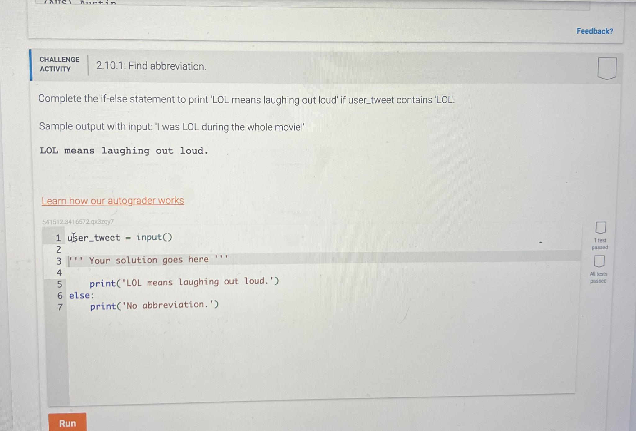  Feedback? CHALLENGE ACTIVITY 2.10.1: Find abbreviation. Complete the if-else statement to