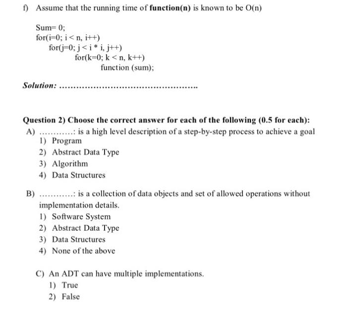Assume that the running time of function(n) is known to be O