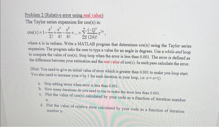  Problem 2 (Relative error using real value) The Taylor series expansion