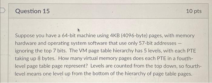 Programming Language C Suppose you have a 64-bit machine using 4KB (4096-byte)