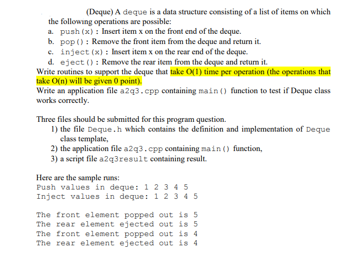  (Deque) A deque is a data structure consisting of a list