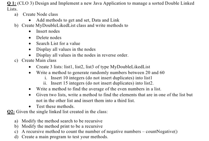  On java Q1: (CLO 3) Design and Implement a new Java