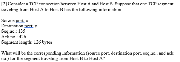 21 Consider a TCP connection between Host A and Host B.