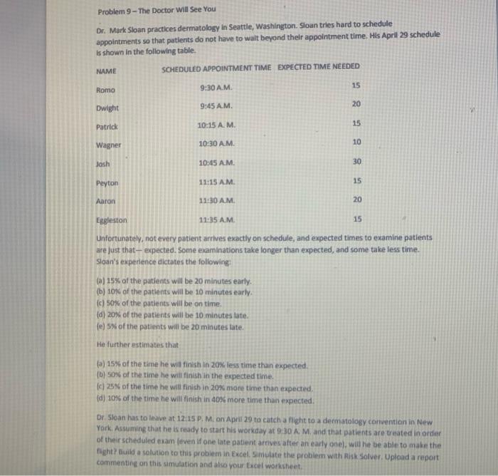 please help with excel Problem 9 - The Doctor Will See You