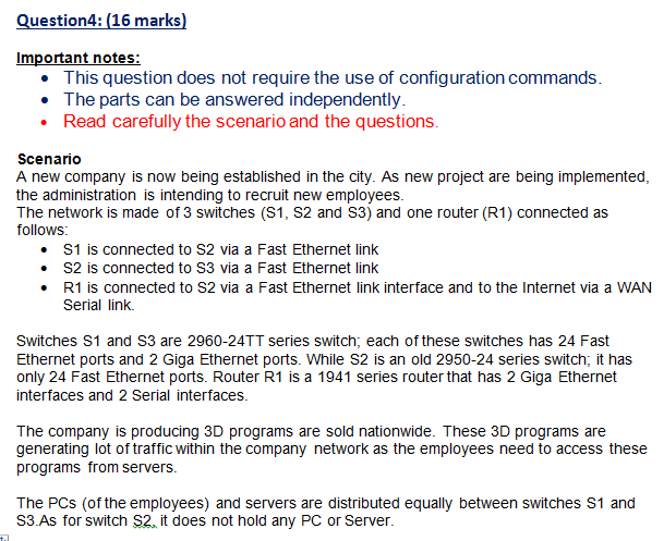  Question4: (16 marks) Important notes: This question does not require the