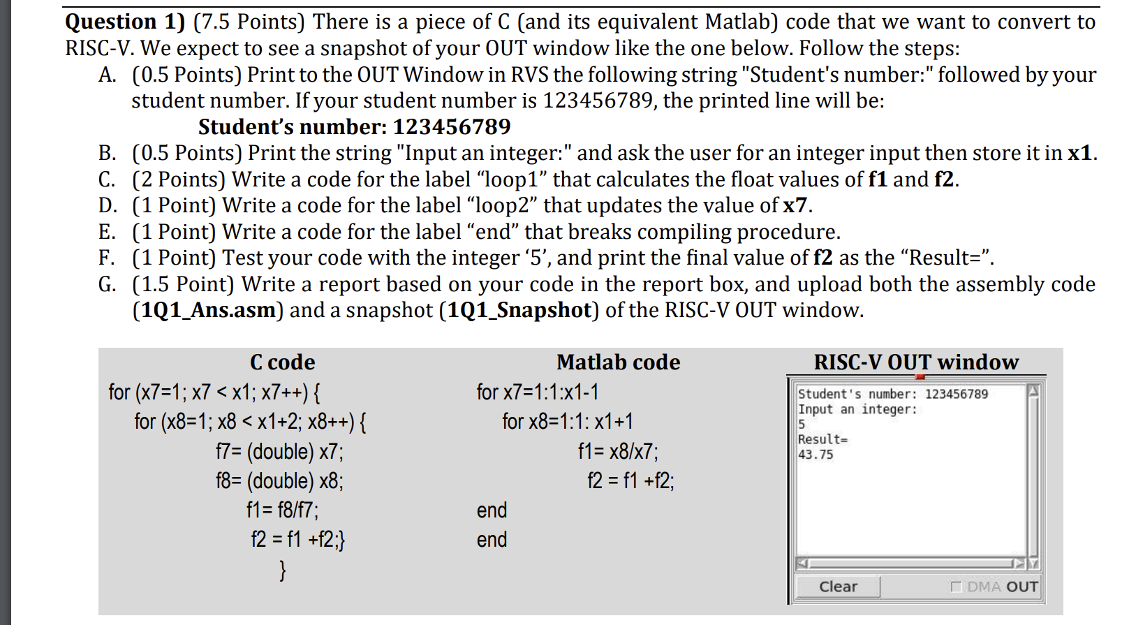  Question 1)(7.5 Points) There is a piece of C (and its
