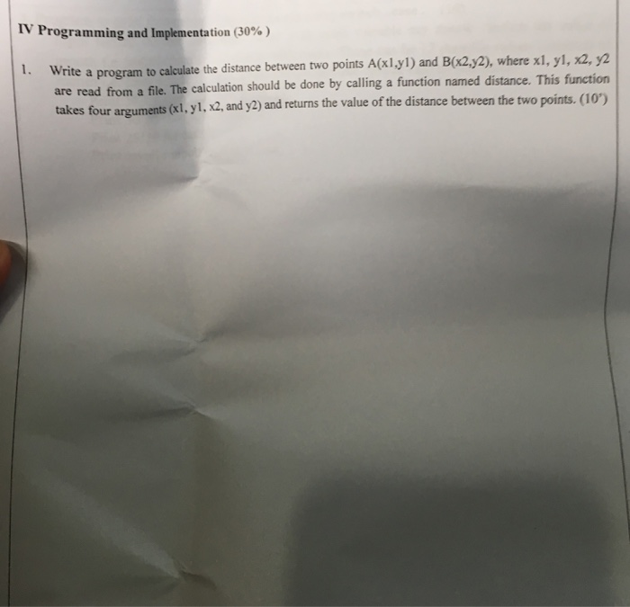  Programming language C++ IV Programming and implementation (30%) Write a program