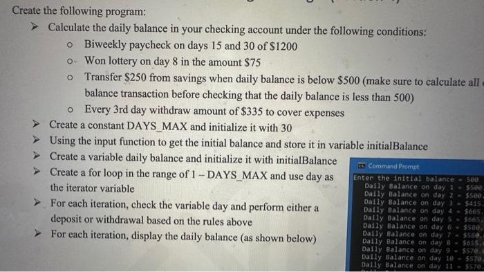 in phthon programming language Create the following program: Calculate the daily balance
