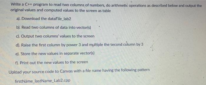 two columns of numbers, do arithmetic operations as described below and output