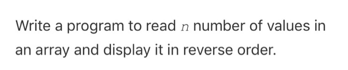 Write a program to read n number of values in an