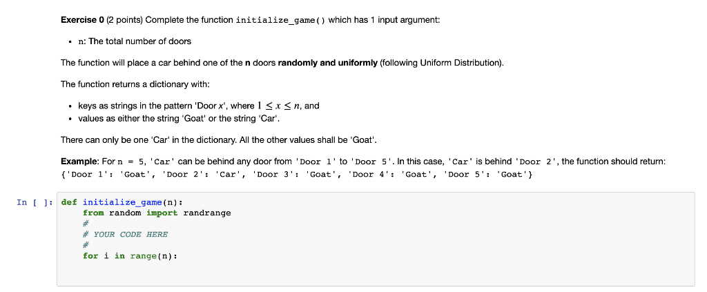  Exercise 0 (2 points) Complete the function initialize_game () which has