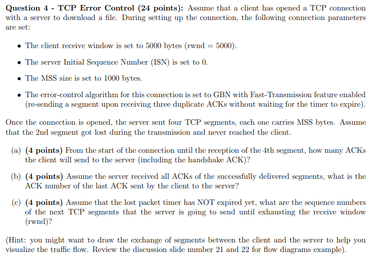  Question 4 - TCP Error Control (24 points): Assume that a