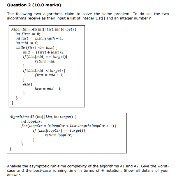  The following two algorithms claim to solve the same problem. To