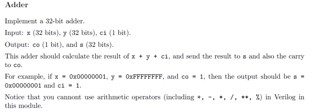 //32 bit adder //To get all scores, you cannot use arithmetic