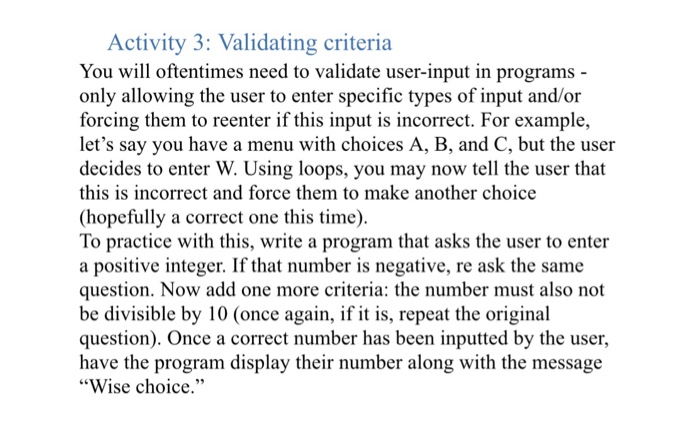  using java Activity 3: Validating criteria You will oftentimes need to