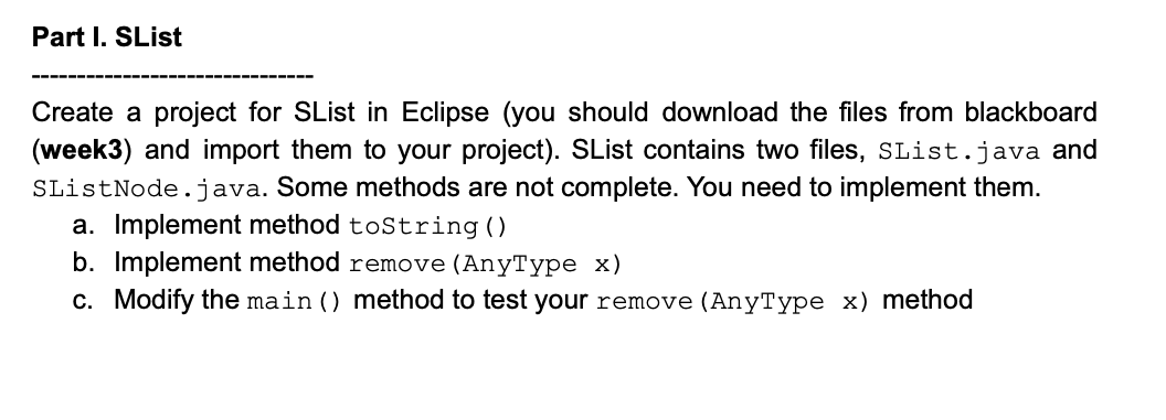 THE CODE IS AS FOLLOWS FOR SLIST.JAVA : //Ericson Mane 300136027 import