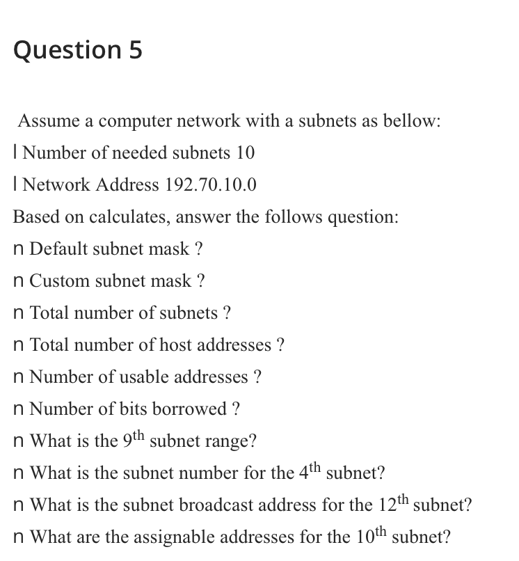 Assume a computer network with a subnets as bellow: I Number