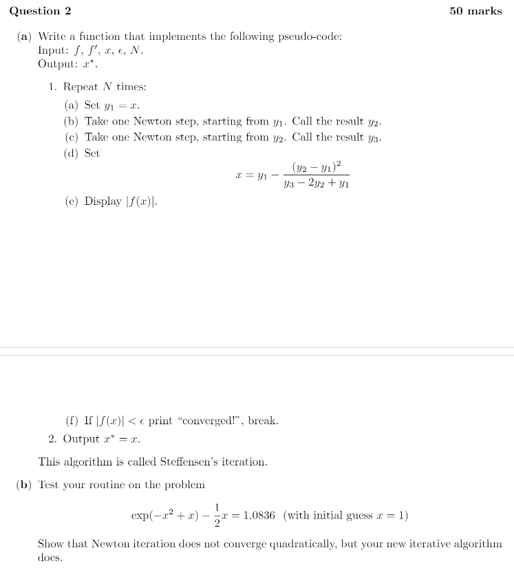  Question 2 (a) Write a function that implements the following pseudo-code: