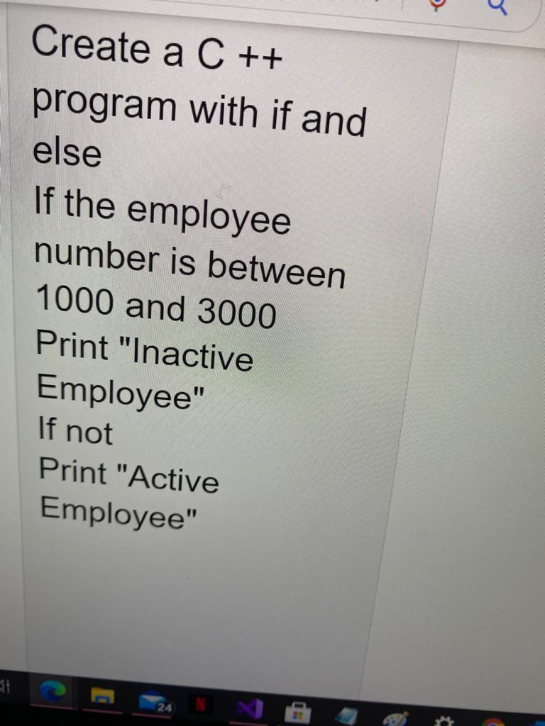  Create a C ++ program with if and else If the