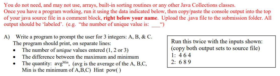 I need help with JAVA please. You do not need, and may