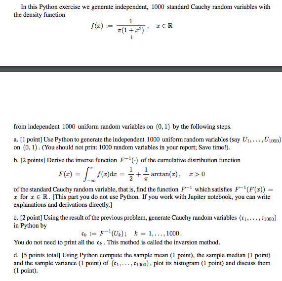 In this Python exercise we generate independent, 1000 standard Cauchy random