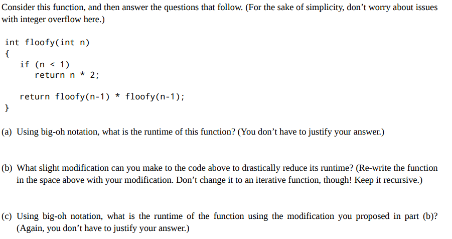 Consider this function, and then answer the questions that follow. (For