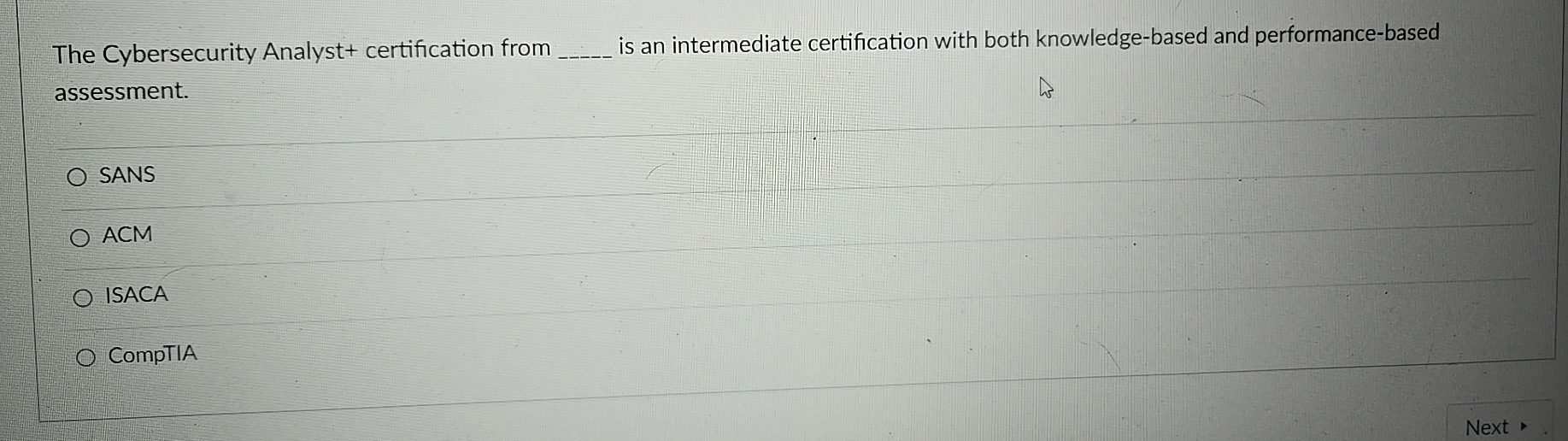  The Cybersecurity Analyst+ certification from is an intermediate certification with both