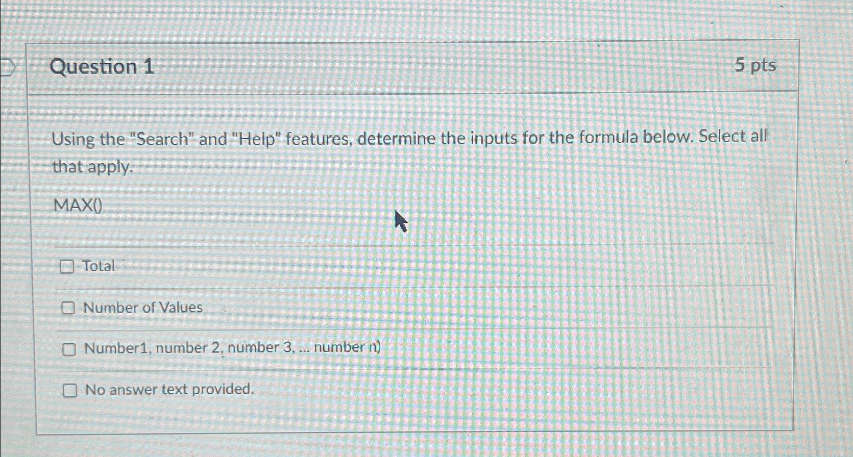  Question 1 5 pts Using the "Search" and "Help" features, determine