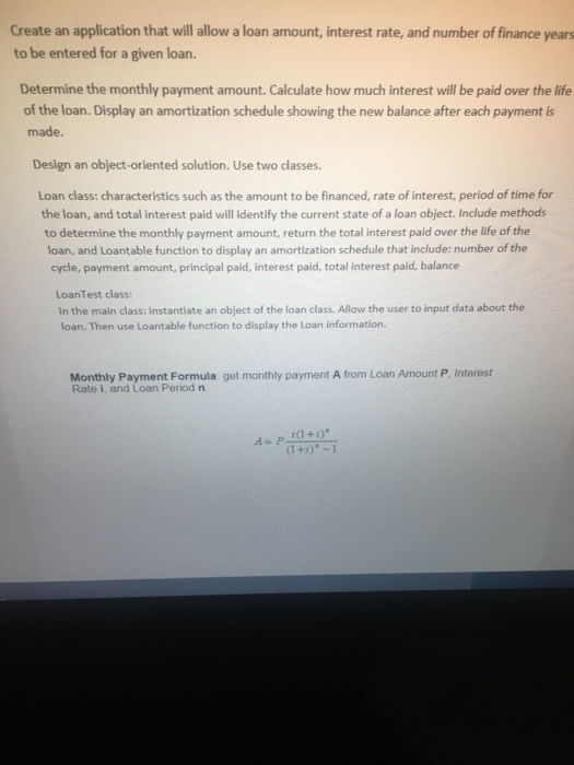  C# Create an application that will allow a loan amount, interest